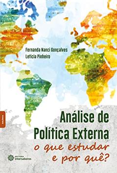 Análise de política externa:: o que estudar e por quê?, do autor Fernanda Nanci Gonçalves; Leticia Pinheiro