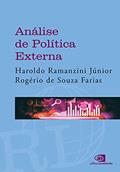 Ler Análise de política externa, do autor Haroldo Ramanzini Júnior; Rogério de Souza Farias