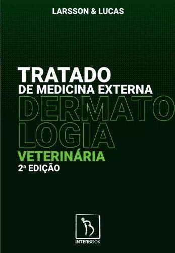 Ler Tratado de Medicina Externa Dermatológica Veterinária, do autor Larsson e Lucas