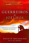Ler Guerreiros de Joelhos, do autor David Ireland Ler Guerreiros de Joelhos, do autor David Ireland