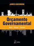 Ler Orçamento Governamental - Teoria - Sistema - Processo, do autor James Giacomoni