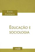 Ler Educação e Sociologia, do autor Émile Durkheim