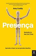 Ler Presença: Aprenda a Impor-se aos Grandes Desafios, do autor Amy Cuddy Ler Presença: Aprenda a Impor-se aos Grandes Desafios, do autor Amy Cuddy