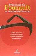 Ler Presenças de Foucault na análise do discurso, do autor Carlos Piovezani; Luzmara Curcino; Vanice Sargentini