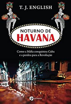 Noturno de Havana, do autor T. J. English
