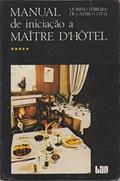 Ler Manual de Iniciacao a Maitre D'hotel, do autor Quirino Ferreira De Castro Cotti