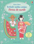 Ler Etnias do mundo: vestindo minhas amigas, do autor USBORNE