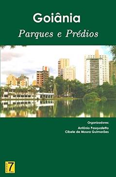 Goiânia, do autor Antônio Pasqualetto; Cibele de Moura Guimarães