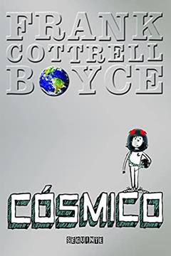 Cósmico, do autor Frank Cottrell Boyce