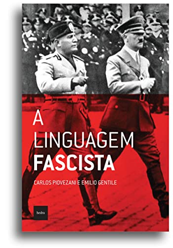 Ler A linguagem fascista, do autor Carlos Piovezani; Emilio Gentile Ler A linguagem fascista, do autor Carlos Piovezani; Emilio Gentile