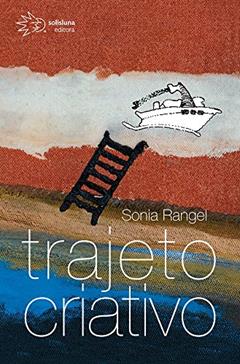 Trajeto Criativo, do autor Sonia Rangel