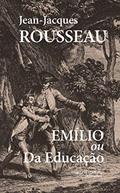 Ler Emílio ou da educação, do autor Jean-Jacques Rousseau