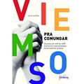 Ler Viemos Para Comungar: os Grupos de Católicos LGBT Brasileiros e Suas Estratégias de Permanência na Igreja, do autor Cris Serra