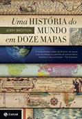 Ler Uma história do mundo em doze mapas, do autor Jerry Brotton
