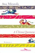 Ler A última quimera, do autor Ana Miranda