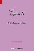Ler Épica II: Ovídio, Lucano e Estácio, do autor Leni Ribeiro Leite
