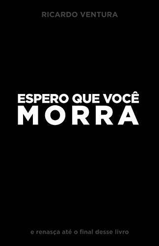 Ler Espero que Você Morra, do autor Ricardo Ventura Ler Espero que Você Morra, do autor Ricardo Ventura