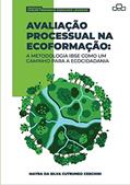 Ler Avaliação processual na ecoformação: A metodologia IBSE como um caminho para a ecocidadania, do autor Mayra Da Silva Cutruneo Ceschini