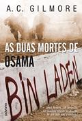 Ler As duas mortes de Osama bin Laden, do autor A. C. Gilmore
