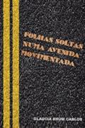 Ler Folhas Soltas Numa Avenida Movimentada, do autor Glaucia Brum Carlos Ler Folhas Soltas Numa Avenida Movimentada, do autor Glaucia Brum Carlos