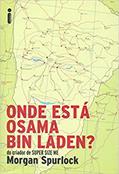 Ler Onde Está Osama Bin Laden?, do autor Morgan Spurlock