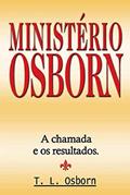 Ler Ministério Osborn, do autor T.l. Osborn Ler Ministério Osborn, do autor T.l. Osborn