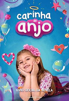 Carinha de anjo: Livro oficial da novela, do autor Universo Dos Livros