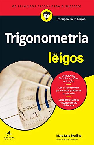Ler Trigonometria Para Leigos, do autor Mary Jane Sterling Ler Trigonometria Para Leigos, do autor Mary Jane Sterling
