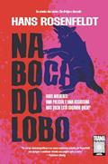 Ler Na boca do lobo, do autor Hans Rosenfeldt