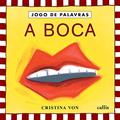 Ler A Boca, do autor Cristina Von