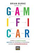 Ler Gamificar: Como a gamificação motiva as pessoas a fazerem coisas extraordinárias, do autor Brian Burke Ler Gamificar: Como a gamificação motiva as pessoas a fazerem coisas extraordinárias, do autor Brian Burke