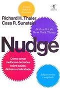 Ler Nudge: Como tomar melhores decisões sobre saúde, dinheiro e felicidade, do autor Richard H. Thaler; Cass R. Sunstein