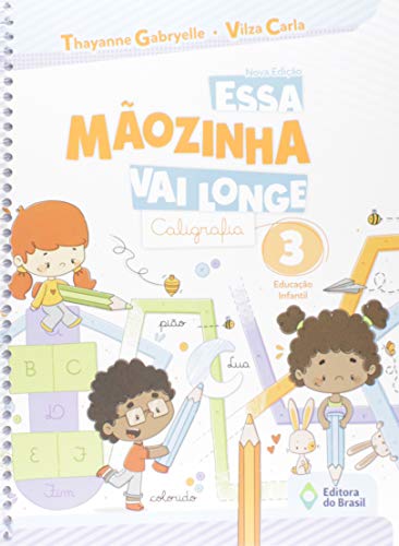 Ler Essa mãozinha vai longe - Caligrafia - Educação infantil - 3, do autor Thayanne Gabryelle; Vilza Carla