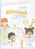 Ler Essa mãozinha vai longe - Caligrafia - Educação infantil - 3, do autor Thayanne Gabryelle; Vilza Carla Ler Essa mãozinha vai longe - Caligrafia - Educação infantil - 3, do autor Thayanne Gabryelle; Vilza Carla