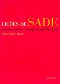 Ler Lições de Sade: ensaios sobre a imaginação libertina, do autor Eliane Robert Moraes Ler Lições de Sade: ensaios sobre a imaginação libertina, do autor Eliane Robert Moraes