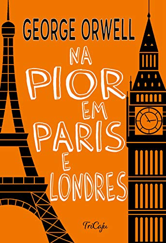 Ler Na pior em Paris e Londres, do autor George Orwell
