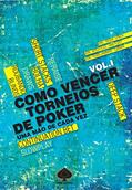 Ler Como Vencer Torneios de Poker. Uma Mão de Cada Vez - Volume 1, do autor Eric Lynch; Jon Fleet; Jon Turner