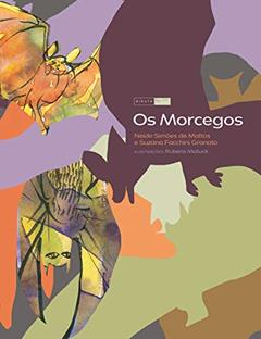 Os morcegos, do autor Neide Simões de Mattos; Suzana Facchini Granato