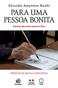 Ler Para Uma Pessoa Bonita - Contos De Uma Mestra Zen', do autor Shundo Aoyama Roshi Ler Para Uma Pessoa Bonita - Contos De Uma Mestra Zen', do autor Shundo Aoyama Roshi