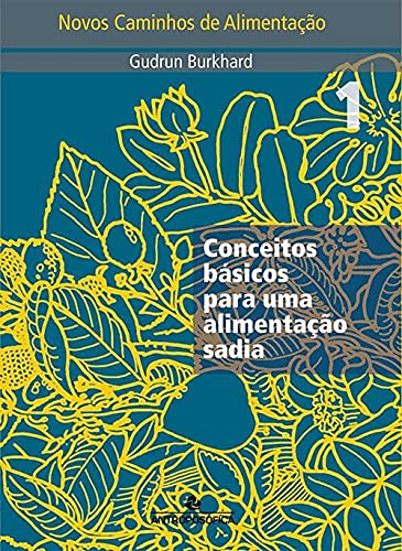 Ler Novos Caminhos de Alimentação - Volume 1, do autor Editora Antroposofica Ltda Ler Novos Caminhos de Alimentação - Volume 1, do autor Editora Antroposofica Ltda