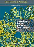 Ler Novos Caminhos de Alimentação - Volume 1, do autor Editora Antroposofica Ltda