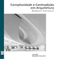 Ler Complexidade e contradição em arquitetura, do autor Robert Venturi Ler Complexidade e contradição em arquitetura, do autor Robert Venturi