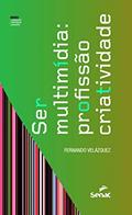 Ler Ser multimídia: profissão criatividade, do autor Fernando Velázquez