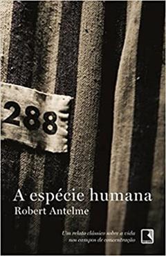 A espécie humana, do autor Robert Antelme