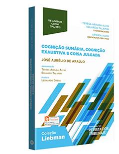 Cognição Sumária, Cognição Exaustiva e Coisa Julgada, do autor José Aurélio de Araújo