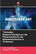 Ler "Estudos Espectroscópicos de Fluorescência de Nanoestruturas e Tinturas", do autor M S Sannaikar; Sanjeev R Inamdar Ler "Estudos Espectroscópicos de Fluorescência de Nanoestruturas e Tinturas", do autor M S Sannaikar; Sanjeev R Inamdar
