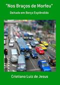 Ler "Nos Bracos de Morfeu", do autor Cristiano Luiz De Jesus
