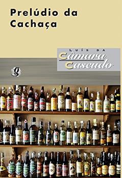 Prelúdio da cachaça, do autor Luís da Câmara Cascudo