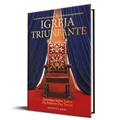 Ler A Igreja Triunfante, do autor Kenneth E. Hagin