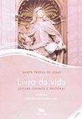 Ler Livro da vida: Leitura orante e pastoral, do autor Teresa de Ávila Ler Livro da vida: Leitura orante e pastoral, do autor Teresa de Ávila